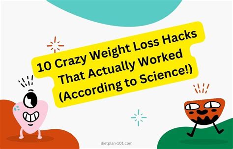 10 Crazy Weight Loss Hacks That Actually Worked According To Science Dietplan 101