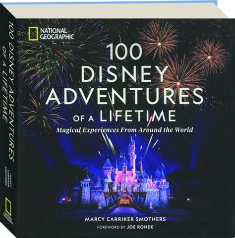 100 Disney Adventures Of A Lifetime Magical Experiences From Around