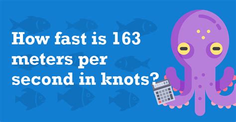 163 Meters Per Second In Knots How Many Knots Is 163 Meters Per Second