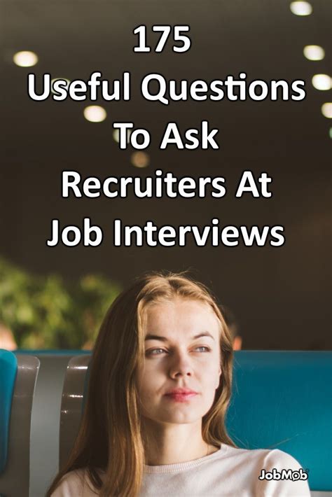 175 Useful Questions To Ask Recruiters At Job Interviews