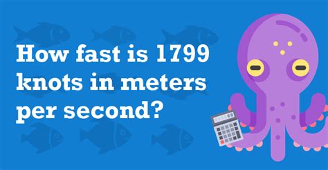 1799 Knots In Meters Per Second How Many Meters Per Second Is 1799 Knots