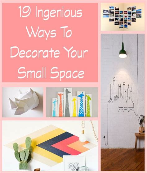 19 Ingenious Ways To Decorate Your Small Space