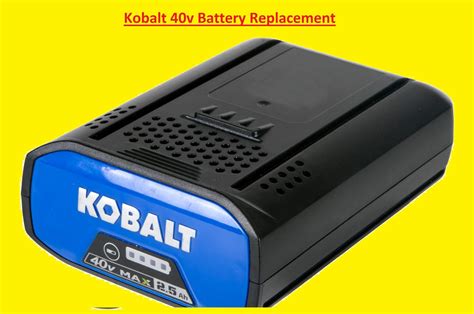 2023 Detailed Guide About Kobalt 40V Battery Replacement