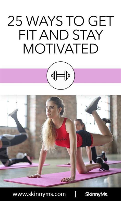 25 Ways To Get Fit And Stay Motivated Get Fit Daily Exercise