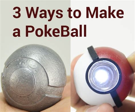 3 Ways To Make A Pokeball Instructables