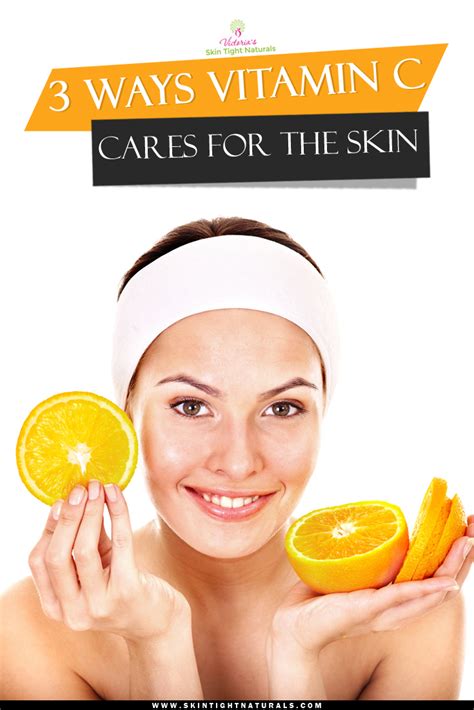 3 Ways Vitamin C Cares For The Skin Click To Find Out How Vitamin C