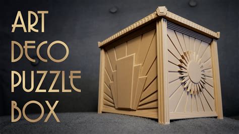 3D Printed Puzzle Box Art Deco Style Youtube