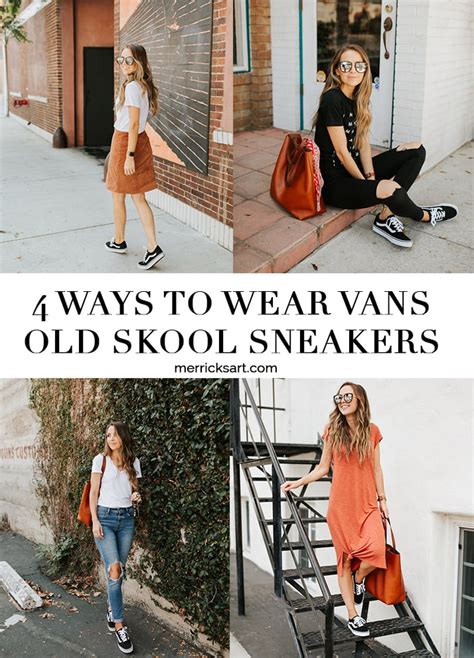 4 Ways To Wear Vans Old Skool Sneakers Merrick Amp 39 S Art Chic Outfits Spring Dresses With Vans