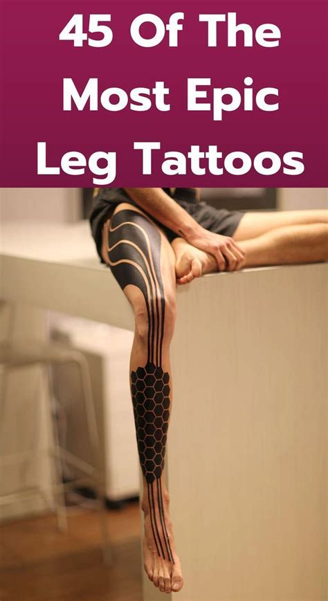 45 Of The Most Epic Leg Tattoos Leg Tattoo Men Tattoo Designs Men