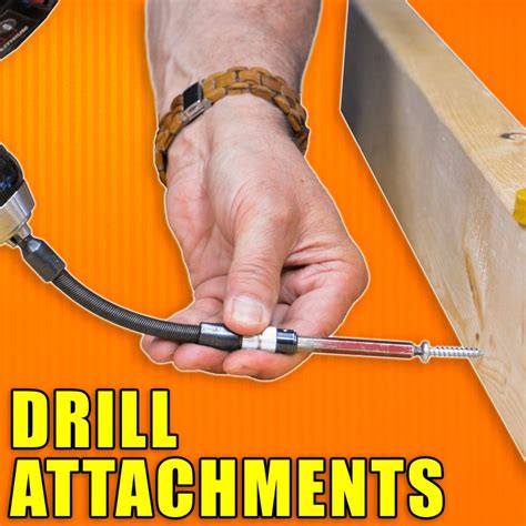 5 Essential Cordless Drill Attachments For Productivity Drill