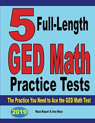 5 Full Length Ged Math Practice Tests The Practice You Need To Ace The