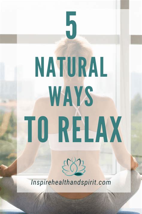 5 Natural Ways To Relax Get Centered Inspire Health And Spirit