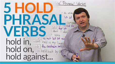 5 Phrasal Verbs With Hold Hold On Hold Against Hold In Youtube