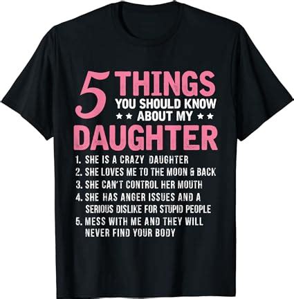 5 Things You Should Know About My Daughter My Daughter T Shirt