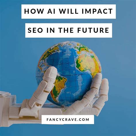 5 Ways Ai Will Impact The Future Of Seo