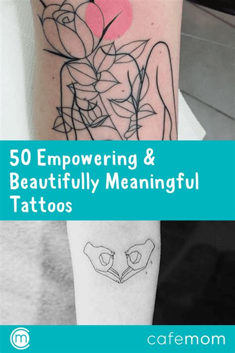 50 Empowering Meaningful Tattoos Meaningful Tattoos Tattoos