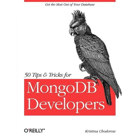 50 Tips And Tricks For Mongodb Developers Get The Most Out Of Your