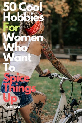 55 Cool Hobbies For Women Who Want To Spice Things Up Hobbies For