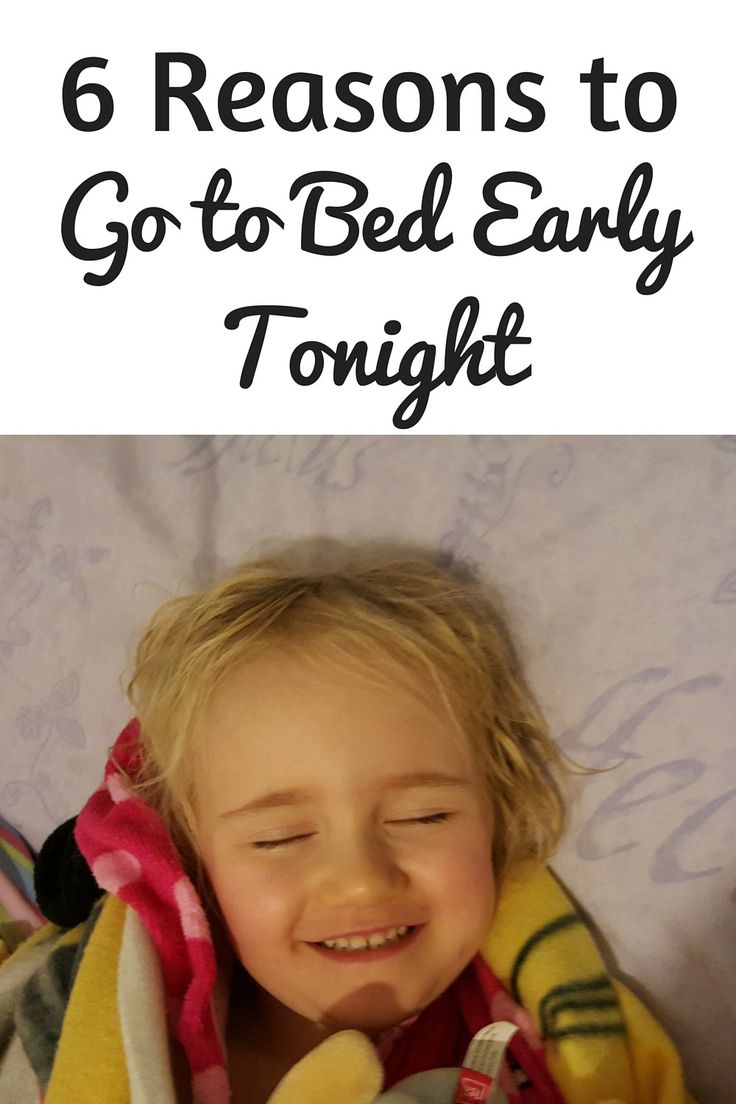 6 Reasons To Go To Bed Early Tonight Single Mother Ahoy