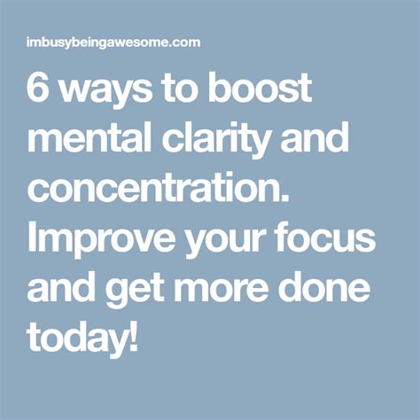 6 Ways To Boost Mental Clarity And Concentration Improve Your Focus