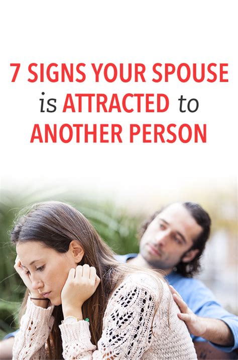 7 Signs Your Spouse Is Attracted To Another Person Relationship