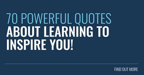 70 Powerful Quotes About Learning To Inspire You