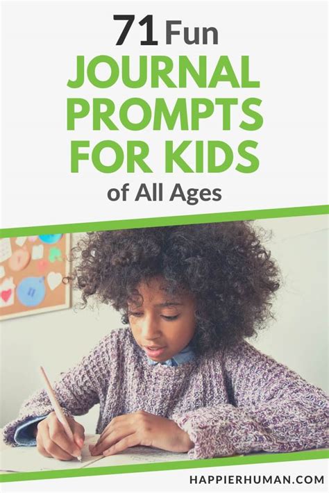 71 Fun Journal Prompts For Kids Of All Ages Happier Human