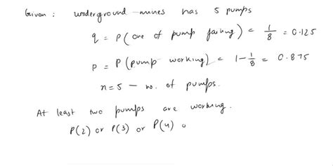 A An Underground Mine Has 5 Pumps Installed For Pumping Out Stormwater The Probability Of Any