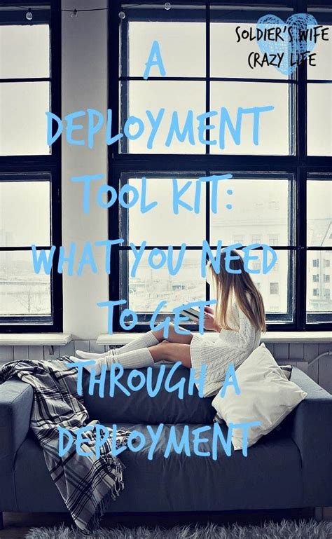 A Deployment Tool Kit What You Need To Get Through A Deployment