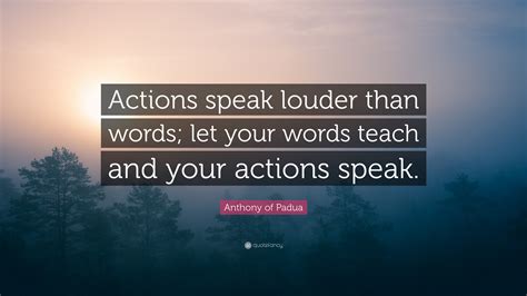 Actions Speak Louder Than Words Actions Speak Louder Than Words