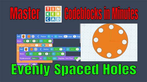 Adjustable Tinkercad Codeblocks Evenly Space Holes In A Circle Youtube