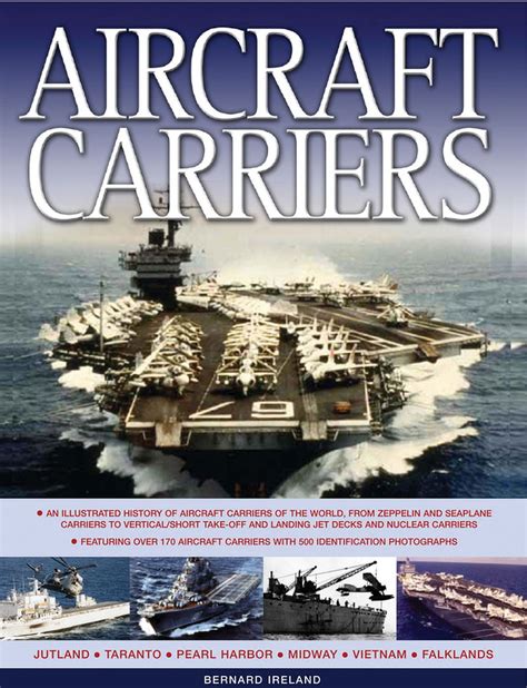 Aircraft Carriers An Illustrated History Of Aircraft Carriers Of The