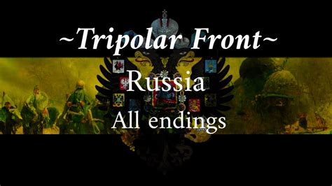 All Endings Russia Ii Russian Empire Tripolar Front Alternate