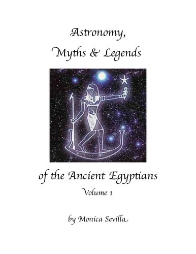 Astronomy Myths And Legends Of The Ancient Egyptians Vol 1 Pdf