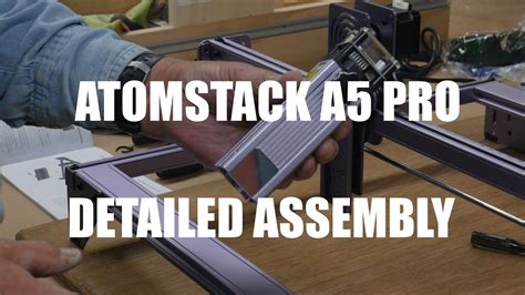 Atomstack A5 Pro Detailed Assembly Youtube