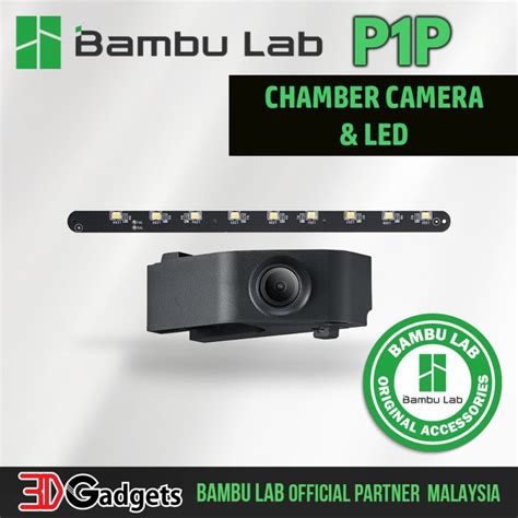 Bambu Lab P1p Chamber Camera Led 3D Gadgets Malaysia