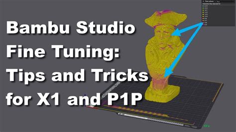 Bambu Studio Fine Tuning Tips And Tricks For X1 And P1p 3D Print Beginner