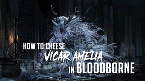 Bloodborne Easiest Way To Cheese Vicar Amelia 2023