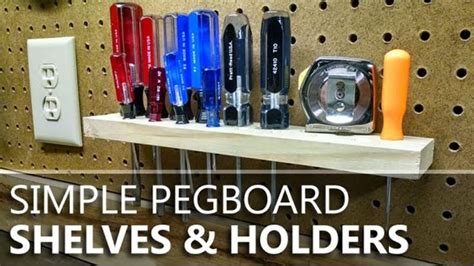 Build Custom Pegboard Tool Holders To Organize Your Wall Storage In