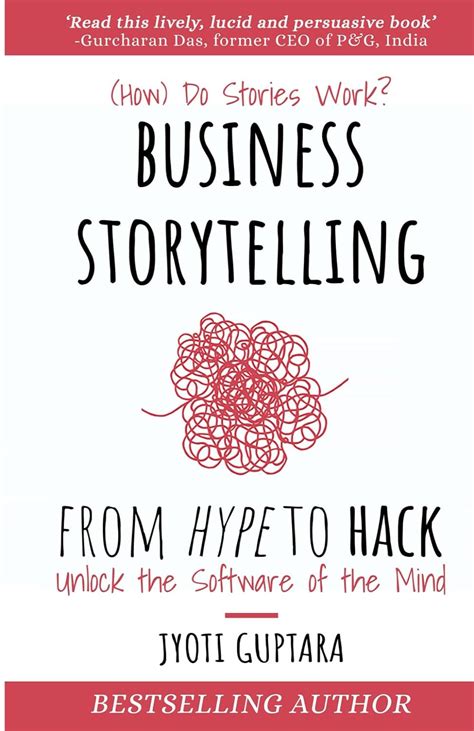 Business Storytelling From Hype To Hack How Do Stories Work Unlock