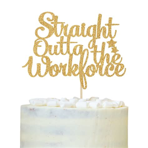 Buy Straight Outta The Workforce Cake Topper Retirement Decorations I Amp 39 M Retired Cake Topper