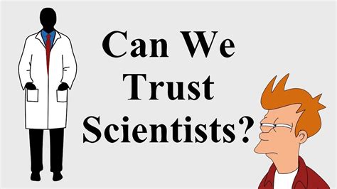 Can We Trust Scientists Youtube