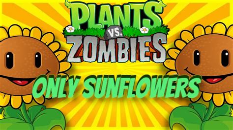 Can You Beat Plants Vs Zombies With Only Sunflowers Youtube