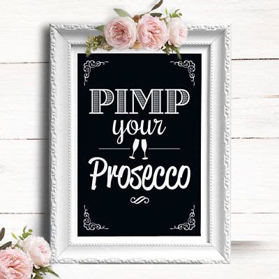 Chalkboard Effect Wedding Sign Pimp Your Prosecco Bar Sign Cs24 Ebay