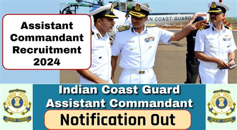 Coast Guard Assistant Commandant Recruitment 2024 Apply For 140 Post In 2026 Batch Important Dates Eligibility Idolgu News