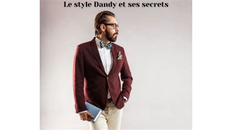 Dandy Une Mode Masculine Qui Valorise L Individu