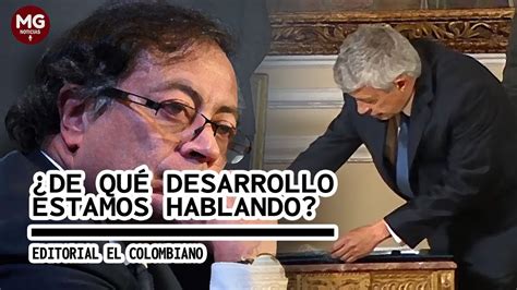 De Qu Desarrollo Estamos Hablando Editorial El Colombiano Youtube