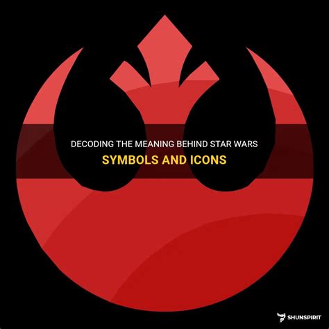 Decoding The Meaning Behind Star Wars Symbols And Icons Shunspirit