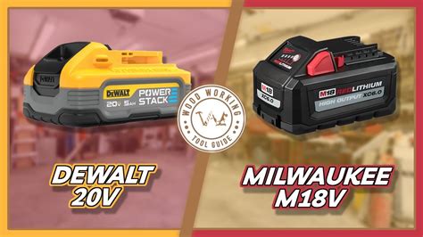 Dewalt 20V Vs Milwaukee M18v Batteries Powering Your Woodworking Youtube