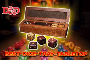 Dice Tray Best Dnd Dice Trays For Tabletop Games Review 2023